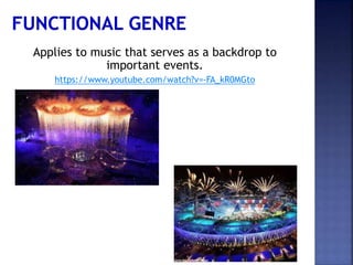 Applies to music that serves as a backdrop to
important events.
https://www.youtube.com/watch?v=-FA_kR0MGto
 