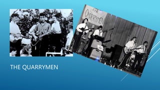 THE QUARRYMEN
 