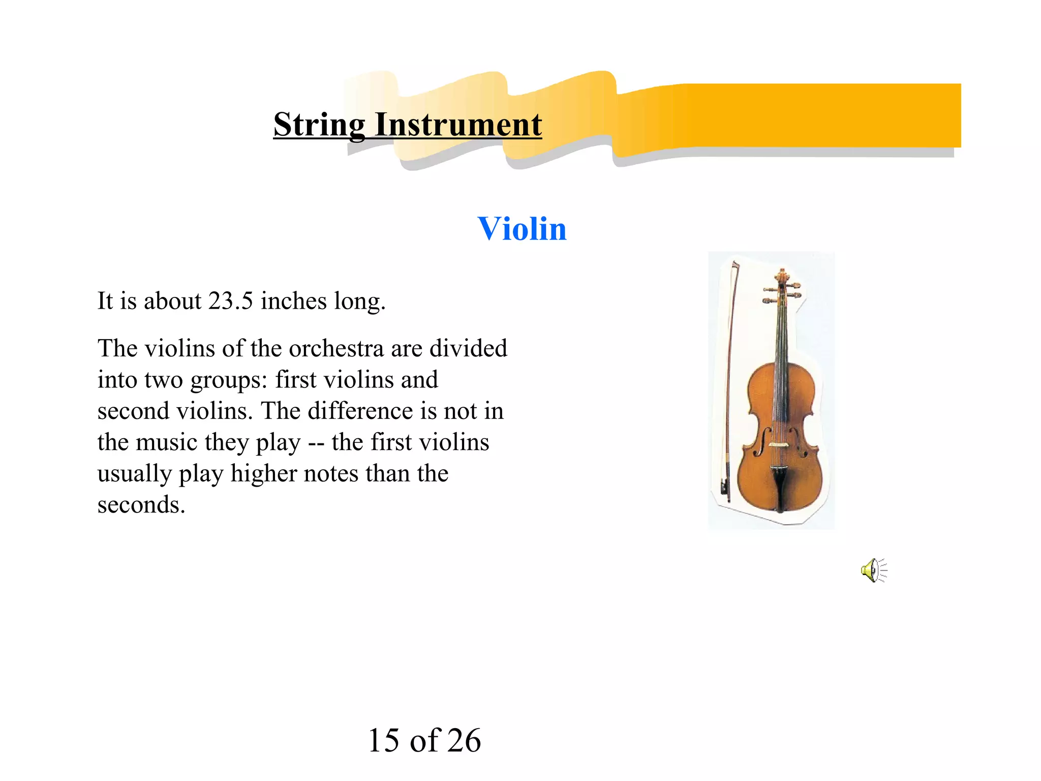 The last part of its range has a hollow but rich sound. The middle part of the range is smooth. High up, the clarinet sounds rather  sharp. Clarinet 