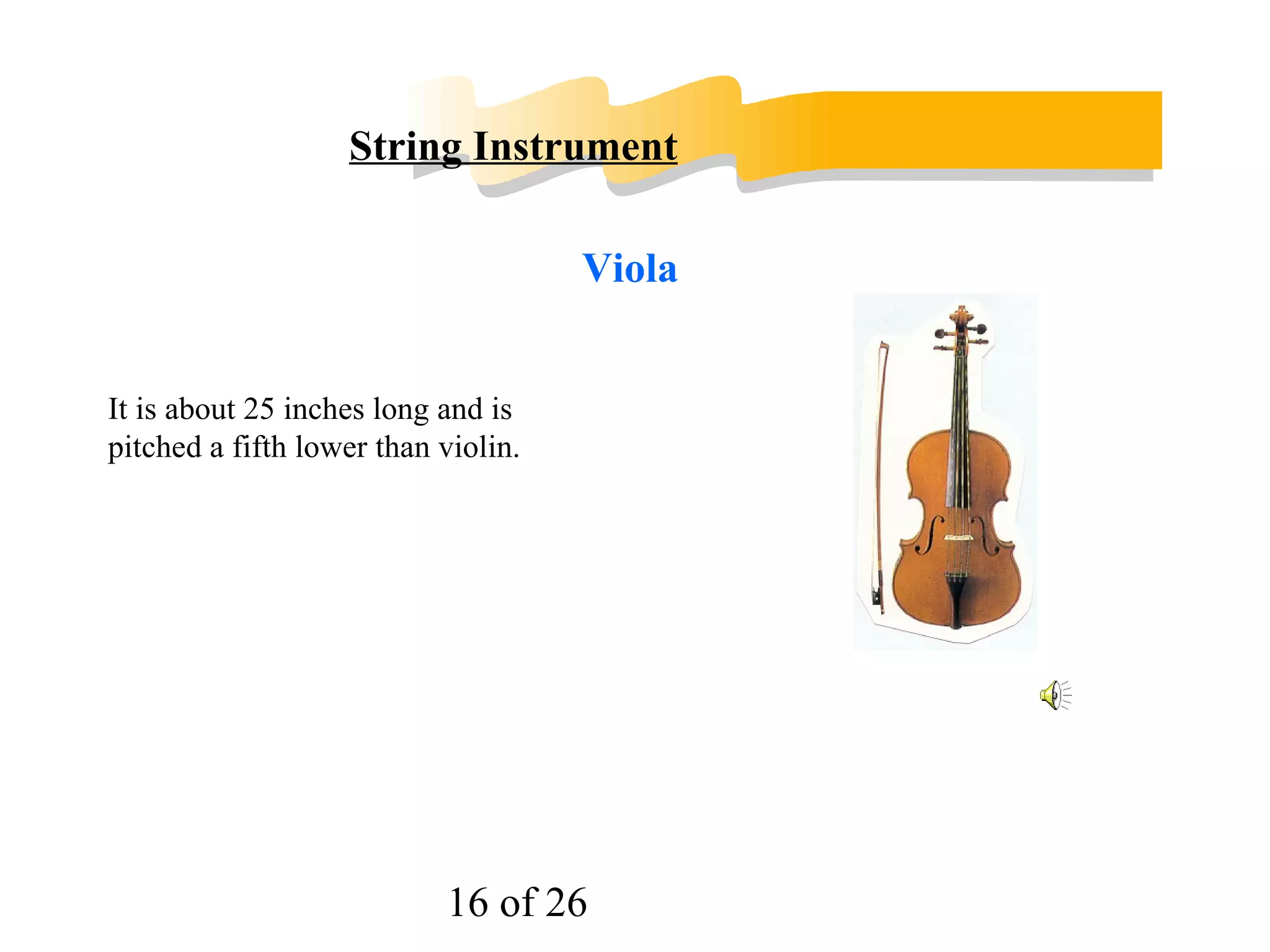 Woodwind Instrument It is a double-reed instrument with a conical tube 9 feet long. 