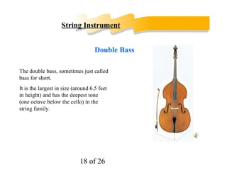 Brass Instruments The sounds of the brass section, like those of the woodwind, are made by blowing. 