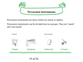Brass instruments are long, hollow brass tubes blown from one end. They are curred or bent into various shapes. Trumpet French Horn Trombone Tuba 
