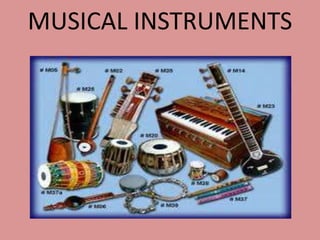 MUSICAL INSTRUMENTS 
 