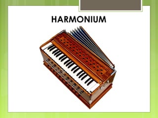 HARMONIUM
 