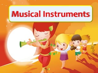 Musical Instruments
 