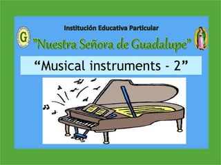 “Musical instruments - 2”
 