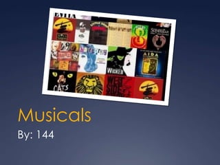 Musicals By: 144 