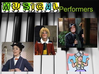 Performers 
