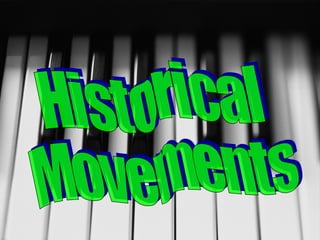 Historical Movements 