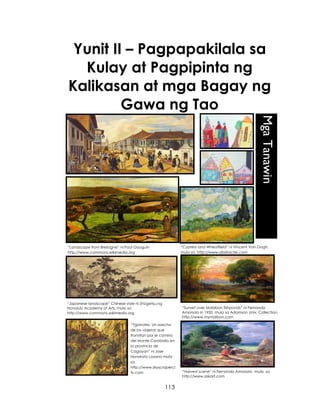 113
Yunit II – Pagpapakilala sa
Kulay at Pagpipinta ng
Kalikasan at mga Bagay ng
Gawa ng Tao
―Vista de la entrada de la Ca...