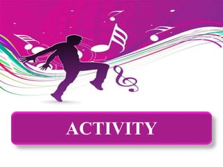 ACTIVITY
 