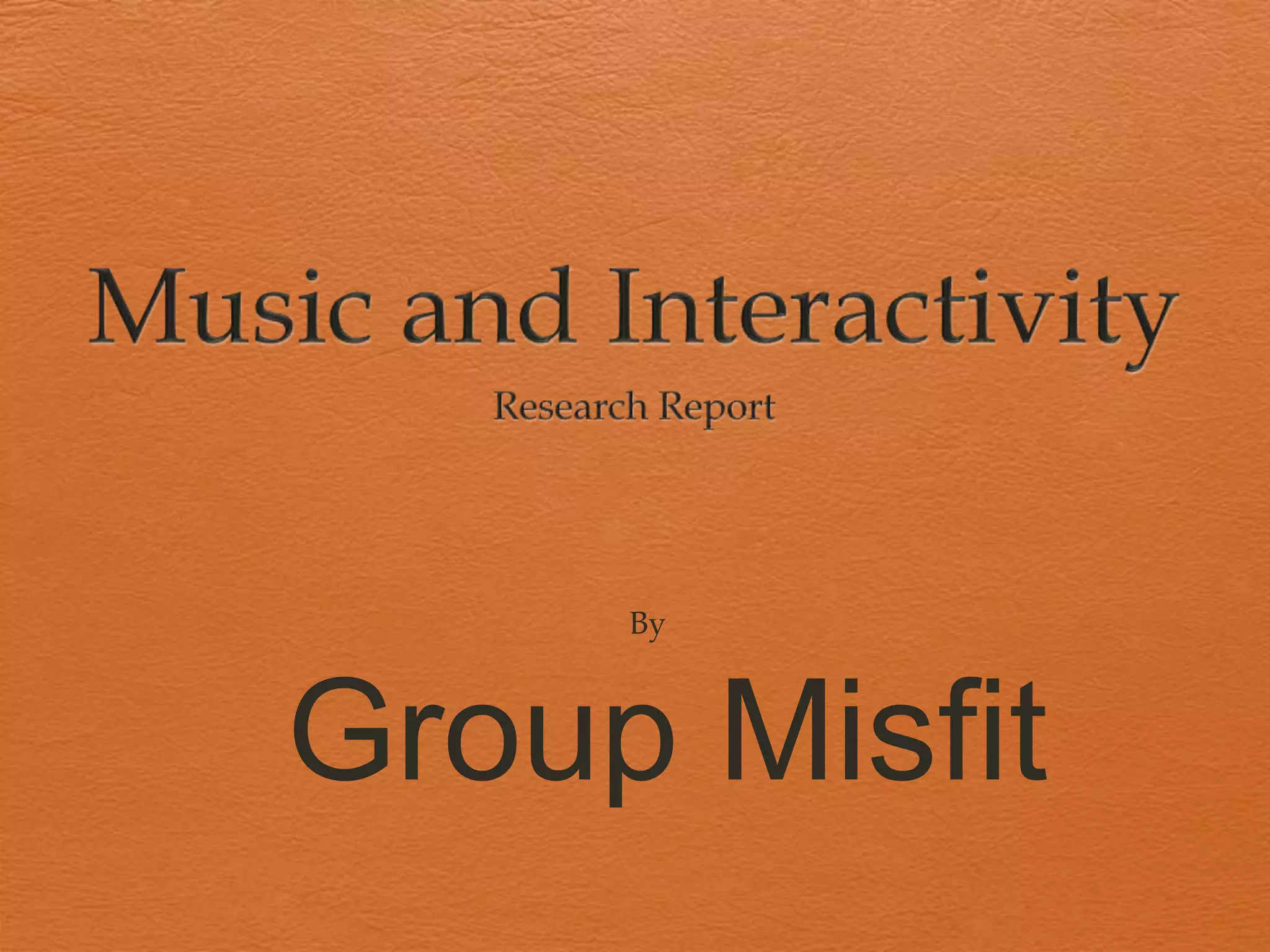 Musicand Interactivity Final PPT musicand-interactivity-final-ppt
