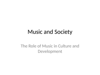 The Multifaceted Role of Music in Culture, Society, and Technology | PPTX