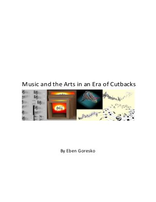 Music and the Arts in an Era of Cutbacks
By Eben Goresko
 