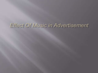  • Entertainment:
 • Good music contributes to the effectiveness of an advertisement
by making it more attractive. A goo...