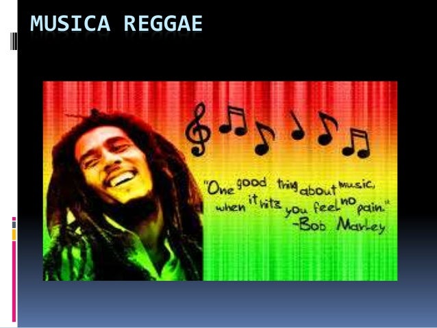 Musica reggae.