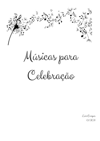 98
Músicas para
Celebração
Lais Campos
01/2021
 