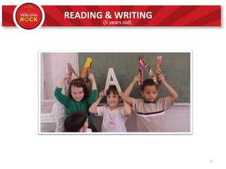 6
READING & WRITING
(5 years old)
 