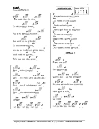 28 

ÁRES                                                              VERSÃO FACILITADA         Batida: ROCK  
Artista: LEGIÃO URBANA 



                d                   E
                                                           G                      D  p  ma  i            i     ma 

G          D          Em                                    Nos perderemos entre monstros 
 Tire suas mãos de mim_                                    Em                  C 
                                                             Da nossa própria criação 
          C    c     G 
Eu não pertenço à você_ 
                                                           G                D 
                                                             Serão noites inteiras 
                                                           Em                       C 

             D       d  Em
Não é me dominando assim _ 
                                        E                  G 
                                                             Talvez por medo da escuridão 
                                                                            D 
                                                             Ficaremos acordados 

         C    c 
Que você vai me entender_ 
                          G 
                                                            Em 

                                                           G 
                                                                                C 
                                                           Imaginando alguma solução 
                                                                                D 
                D      Em                                    Pra que nosso egoísmo 
Eu posso estar sozinho_                                    Em                   C        C 
                  C             G                            Não destrua nosso coração _
Mas eu sei muito bem aonde estou_ 
               D       Em                                                     REFRÃO      Ú 
Você pode até duvidar_ 
                   C       C 
Acho que isso não é amor _                                    G       G 
                                                           Brigar pra quê? 


Dd   D           Am          A Am                               D  d   D 
                                                           Se é sem querer 
Será _ só imaginação?          _ 

Dd   D               Am           A 
                                 Am                            Em
                                                           Quem é que
                                                                       E  vai nosCproteger? 
                                                                          Em      c C 
Será _ que nada vai a c o n t e c e r ? 

Dd   D                   Am     Am                           G      G            D      D 
                                                           Será que vamos ter que responder 
                                                                                            d 
Será _ que é tudo isso em vão? _ 

Dd   D                Am             A                           Em    E     Em 
                                                           Pelos erros a mais_ 
Será _ que vamos conseguir 

  Am       Em    E  EmE                                    C c     C  Em
                                                           Eu e você_ _
                                                                                E Em 
                                                                                  _ 
Vencer? _           _ 

    C   c   Am      D  A  d  _D                               C  c  A  d  D   G 
                                                                      Am       D
                                                           Ho! Ho! Ho! Ho! Ho! Ho!
                                                                          _ _ 
Ho! Ho! Ho! Ho! Ho! Ho!




___________________________________________________________________________________________________________ 
Cifragem por EDUARDO ARAÚJ O. Belo Horizonte – MG, tel. (31) 3213­6107  www.escolaviolao.com  
 