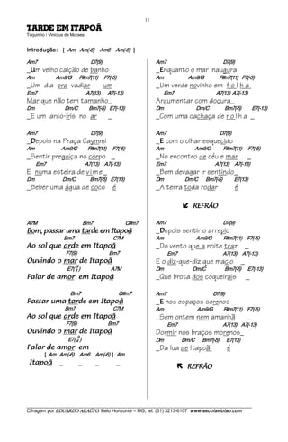 11 
ÃOPATI ME EDRAT                                         
Toquinho / Vinícius de Moraes 


Introdução:  [   Am    Am(­6)     Am6     Am(­6)  ]  

Am7                                                D7(9)                                  Am7                                                   D7(9)
_ m velho calção de banho
  U                                                                                       _ nquanto o mar inaugura
                                                                                            E
Am                   Am9/G            F#m7(11)  F7(­5)                                    Am                      Am9/G                  F#m7(11)  F7(­5)
_Um dia pra vadiar                                         um                             _Um verde novinho em f o l h a
Em7                                        A7(13)       A7(­13)                                Em7                                      A7(13)  A7(­13)
Mar que não tem tamanho_                                                                  Argumentar com doçura_
Dm                          Dm/C              Bm7(­5)  E7(­13)                            Dm                            Dm/C                  Bm7(­5)           E7(­13)
_E um arco-íris no ar                                       _                             _Com uma cachaça de r o l h a _

Am7                                                D7(9)                                  Am7                                               D7(9)
_ epois na Praça Caymmi
  D                                                                                       _ com o olhar esquecido
                                                                                            E
Am                       Am9/G               F#m7(11)  F7(­5)                             Am                           Am9/G                 F#m7(11)  F7(­5)
_Sentir preguiça no corpo _                                                               _No encontro de céu e mar                                         _
      Em7                                   A7(13)     A7(­13)                            Em7                                            A7(13)     A7(­13)
E numa esteira de v i m e _                                                               _Bem devagar ir sentindo_
Dm                        Dm/C                Bm7(­5)  E7(13)                             Dm                   Dm/C            Bm7(­5)              E7(13)
_Beber uma água de coco é                                                                 _A terra toda rodar                                           é

                                                                                                             í       OÃRFER              

A7M                                         Bm7                             C#m7          Am7                                                   D7(9)
ãopatI me edrat amu rassap ,moB                                                           _ epois sentir o arrepio
                                                                                            D
                            Bm7                                   C7M                     Am                            Am9/G                F#m7(11)  F7(­5)
ãopatI me edra euq los oA                                                                 _Do vento que a noite traz _
                             F7(9)                             Bm7                                Em7                                         A7(13)     A7(­13)
ãopatI ed ram o odnivuO                                                                   E o diz-que-diz que macio _
                                  9 
                              E7( 4 )                            A7M                      Dm                         Dm/C                     Bm7(­5)  E7(­13)
ãopatI me roma ed ralaF                                                                   _Que brota dos coqueirais                                         _

                                Bm7                                  C#m7                 Am7                                       D7(9)
ãopatI me edrat amu rassaP                                                                _ nos espaços serenos
                                                                                            E
                            Bm7                                  C7M                      Am                            Am9/G                F#m7(11)  F7(­5)
ãopatI me edra euq los oA                                                                 _Sem ontem nem amanhã                                             _
                             F7(9)                            Bm7                                 Em7                                         A7(13)    A7(­13)
ãopatI ed ram o odnivuO                                                                   Dormir nos braços morenos_
                                   9 
                               E7( 4 )                                                    Dm                 Dm/C           Bm7(­5)           E7(13)
me roma ed ralaF                                                                          _Da lua de Itapoã                                    é
             [  Am   Am(­6)     Am6     Am(­6)  ]   Am 
                        _             _           _                 _
                                                                                                         ë
 ãopatI
                                                                                                                 OÃRFER




___________________________________________________________________________________________________________ 
Cifragem por EDUARDO ARAÚJ O. Belo Horizonte – MG, tel. (31) 3213­6107  www.escolaviolao.com  
 