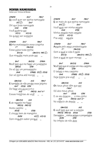 28 
ADAROMAN AHNIM                                         
Carlos Lyra / Vinícius de Moraes 


D7M/F#                           Em7                       F#m7 
S   e você quer ser minha namorada                                                    D7M/F#                            Em7                       F#m7 
                  + 11 
           B7( ­ 9  )                 Em7                                             E   se mais do que minha namorada
                                                                                                    + 11 
Oh! que linda namorada                                                                        B7( ­ 9  )                               Em7
        Cm6             E7(9)                                                         Você quer ser minha amada
Você poderia ser                                                                                   Cm6                           E7(9)
         A7(13)                A7(­13)                                                Minha amada mais amada
Se quiser ser somente                                                                         A7(13)          A7(­13)
                                                                                      Pra valer             aquela
D7M/F#                    Em7                             F#m7 
M   inha exatamente essa coisinha                                                     D7M/F#                   Em7                          F#m7 
         F º                        F#m7(­5)                                          A   mada pelo amor predestinada
Essa coisa toda minha                                                                              F º                      F#m7(­5)
            B7(­13)                           C#m7(11)   F#7( + 5  )
                                                                        ­  9          Sem a qual a vida é nada
                                                                                                                                                          ­  9 
Que ninguém mais pode ser                                       _                                 B7(­13)                            C#m7(11)   F#7( + 5  )
                                                                                      Sem a qual se quer morrer                                   _
        Bm7                          Bb7(13)                   D7M/A 
V   ocê tem que me fazer um juramento                                                         Bm7                    Bb7(13)                     D7M/A 
        G#7(­5)                        G7M                                            Você tem que vir comigo em meu caminho
De só ter um pensamento                                                                      G#7(­5)                     G7M
                                                               9 
           Gm6                           D7M(9)    D7( 4 )   D7(­9)                   E talvez o meu caminho
                                                                                                                                             9 
Ser só minha até morrer _                                           _                         Gm6                       D7M(9)     D7( 4 )    D7(­9)
                                                                                      Seja triste pra você                            _           _
       G#m7(­5)                          A/G                    F#m7 
E   também de não perder esse jeitinho                                                             G#m7(­5)                           A/G 
       Am7        D7(­9)     G7M                                                      O   s teus olhos têm que ser
De falar d e v a g a r i n h o                                                                               F #m7
                A/G                      F#7(13)    Am7  A º                          Só dos meus olhos
Essas histórias de você                                   _ _                                         Am7            D7(­9)              G7M
                                                                                      E os seu braços _ o meu ninho
                                                                                              A/G                     F#7(13)   Am7  A º
          G#m7(­5)                  A/G 
E   de repente me fazer                                                               No silêncio de depois _ _
             F#7(13)     F#7(­13)
Muito carinho _                                                                                  G#m7(­5)                             A/G 
        B7(­9)                                E7(9)                                   E   você tem que ser a estrela
E chorar bem de mansinho                                                                    F#7(13)    F#7(­13)       B7(­9)                          E7(9)
              Eb7M 
                                                          9 
                                                A7( 4 )    A7(­13)                    Derradeira _ minha amiga e companheira
                                                                                               Eb7M                        D7M
Sem ninguém saber porque _
                                                                                      No infinito de nós dois




___________________________________________________________________________________________________________ 
Cifragem por EDUARDO ARAÚJ O. Belo Horizonte – MG, tel. (31) 3213­6107  www.escolaviolao.com  
 