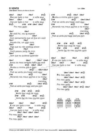 24

O VENTO                                                                                                              tom: C#m
Jota Quest / Música de Marcio Buzelin

                                                             9                                     9
G#m7        C#m7                 F#m7                 B7(4 )              A7M                  B7(4 )        C#m7         C#m7
_Voe por todo o mar                       e volte aqui                    _Mudou a minha vida e mais
                                                             9                                                   9
G#m7        C#m7                 F#m7                 B7(4 )              A7M                           B7(4 )            C#m7 C#m7
_Voe por todo o mar                       e volte aqui                    _Pedi ao vento pra trazer você aqui
   9                                                                                                         9
B7(4 )             A7M       A7M C#m7 C#m7                                A7M                          B7(4 )                         C#m7
         Pro meu peito                                                    _Morando nos meus sonhos e na minha
                                                                                                                                      C#m7
F#m7                  F#m7                                                                                                memória
                                                                                                         9                                    9
_Se você foi, vou te esperar                                              A7M                     B7(4 )                  C#m7 B7(4 )
C#m7                                   C#m7                               _Pedi ao vento pra trazer você pra mim
_ Com     pensamento que só fica em você
F#m7                  F#m7
_Aquele dia, um algo mais                                                        E7M     E7M      B7(4 )
                                                                                                         9                9
                                                                                                                     B7(4 )
C#m7                              C#m7
                                                                                 _Vento traz você de novo
_Algo que eu não poderia prever                                                                                      9                9
                                                                                 E7M     E7M                     B7(4 )       B7(4 )
F#m7                  F#m7
_Você passou perto de mim                                                        _Vento faz do meu mundo novo
G#m7                              C#m7
_Sem que eu pudesse entender
                                                                                                                                              9
                                                                          G#m7         C#m7              F#m7                         B7(4 )
F#m7                     G#m7                    C#m7     C#m7            _E voe por todo o mar                      e volte aqui
                                                                                                                                          9
_Levou os meus sentidos todos pra você                                    G#m7     C#m7                F#m7                       B7(4 )
                             9
A7M                    B7(4 )          C#m7      C#m7                     _Voe por todo o mar                    e volte aqui
_Mudou a minha vida e mais
                                       9
A7M                               B7(4 )          C#m7 C#m7
_Pedi ao vento pra trazer você aqui                                                       G#m7 C#m7 F#m7 B7(4 )
                                                                                                                                  9
                                    9
A7M                              B7(4 )                 C#m7                     Pro meu peito
_Morando nos meus sonhos e na minha                                                       G#m7 C#m7 F#m7 B7(4 )
                                                                                                                                  9
                                                        C#m7                     Pro meu peito
                                                 memória                                  G#m7 C#m7 F#m7 B7(4 )
                                                                                                                                  9
                             9                              9
A7M                       B7(4 )                 C#m7    B7(4 )
                                                                                 Pro meu peito
_Pedi ao vento pra trazer você pra mim                                                  G#m7 C#m7 F#m7 B7(4 ) C#m7
                                                                                                                              9


                                   9             9
                                                                                 Pro meu peito
         E7M      E7M      B7(4 )           B7(4 )
         _Vento traz você de novo
                                            9            9
         E7M     E7M                    B7(4 )       B7(4 )
         _Vento faz do meu mundo novo
                                                                 9
G#m7           C#m7                F#m7                 B7(4 )
_E voe por todo o mar                      e volte aqui
                                                             9
G#m7        C#m7                 F#m7                 B7(4 )
_Voe por todo o mar                       e volte aqui
            F#m7 F#m7 G#m7 C#m7
Pro meu peito
            F#m7 F#m7 G#m7 C#m7
Pro meu peito



__________________________________
Cifrado por EDUARDO ARAÚJO - Tel.: (31) 3213-6107, Belo Horizonte/MG - www.escolaviolao.com
 
