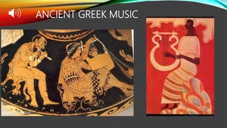 ANCIENT GREEK MUSIC
 
