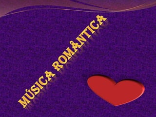 Musicas romanticas