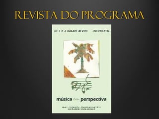 Revista do Programa
 