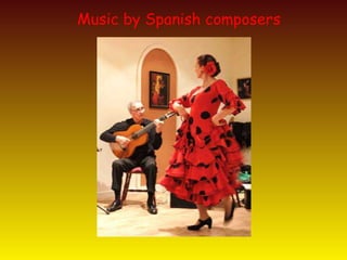 Music by Spanish composers
 