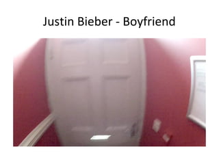 Justin Bieber - Boyfriend

 