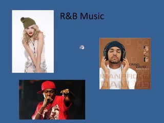 R&B Music

 