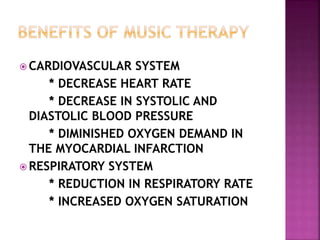  CARDIOVASCULAR SYSTEM
* DECREASE HEART RATE
* DECREASE IN SYSTOLIC AND
DIASTOLIC BLOOD PRESSURE
* DIMINISHED OXYGEN DEMAND IN
THE MYOCARDIAL INFARCTION
 RESPIRATORY SYSTEM
* REDUCTION IN RESPIRATORY RATE
* INCREASED OXYGEN SATURATION
 