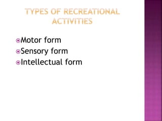Motor form
Sensory form
Intellectual form
 