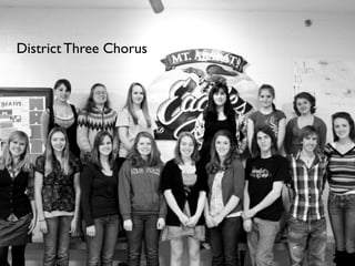 District Three Chorus
 
