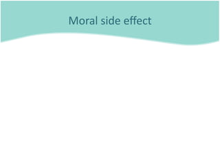 Moral side eﬀect 
 