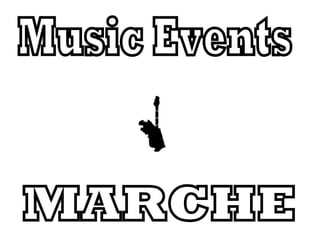 MARCHE Music Events 