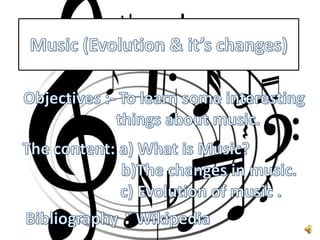 Music (evolution & it’s changes)