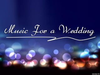 Music For a Wedding
 