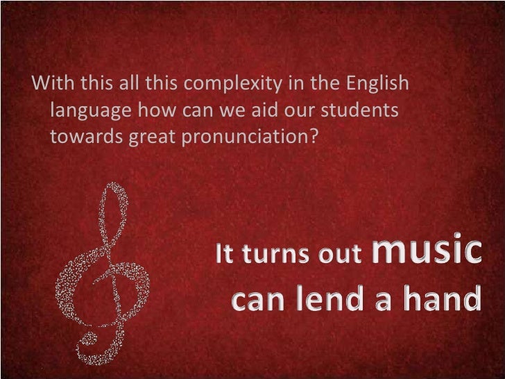 Music for pronunciation