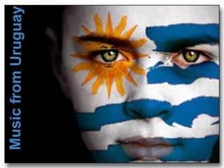 Music from uruguay