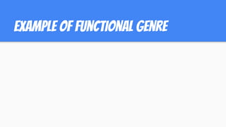 example of functional genre
 