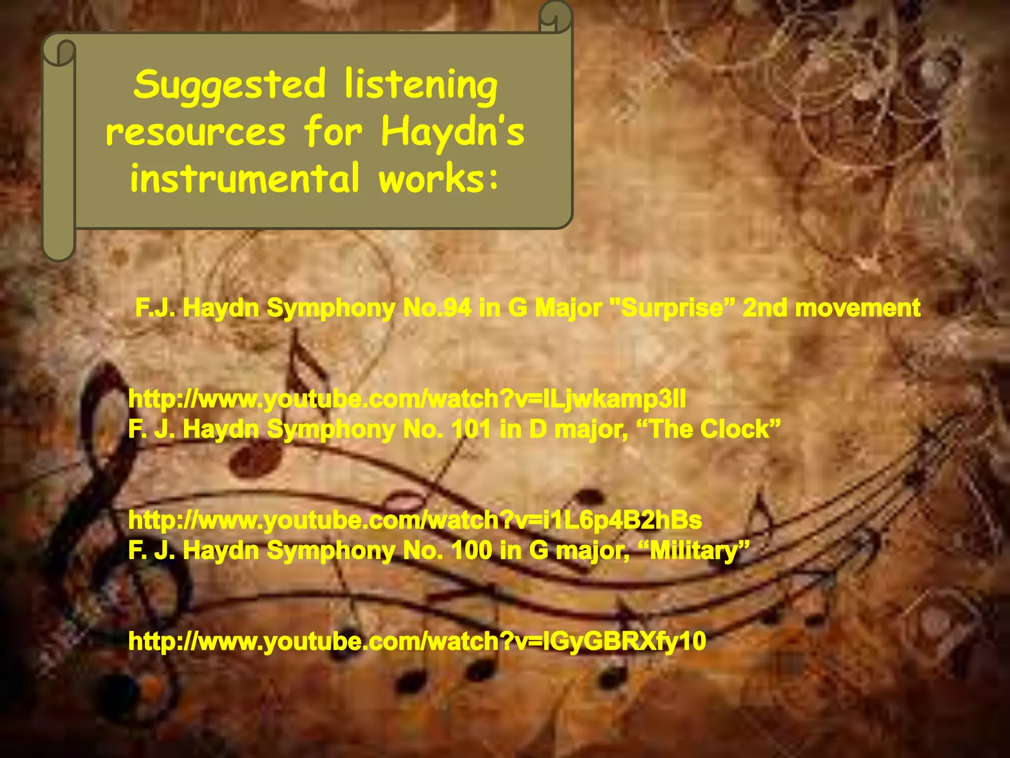 Suggested listening
resources for Haydn’s
instrumental works:
 