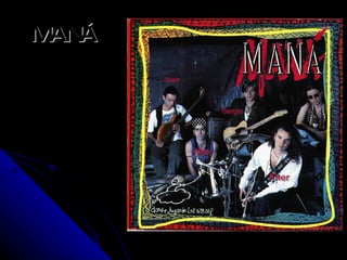 MANÁ 