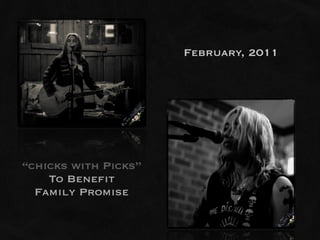 February, 2011




“chicks with Picks”
    To Benefit
  Family Promise
 