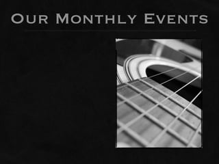 Our Monthly Events
 