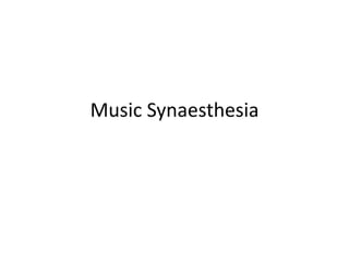Music Synaesthesia
 