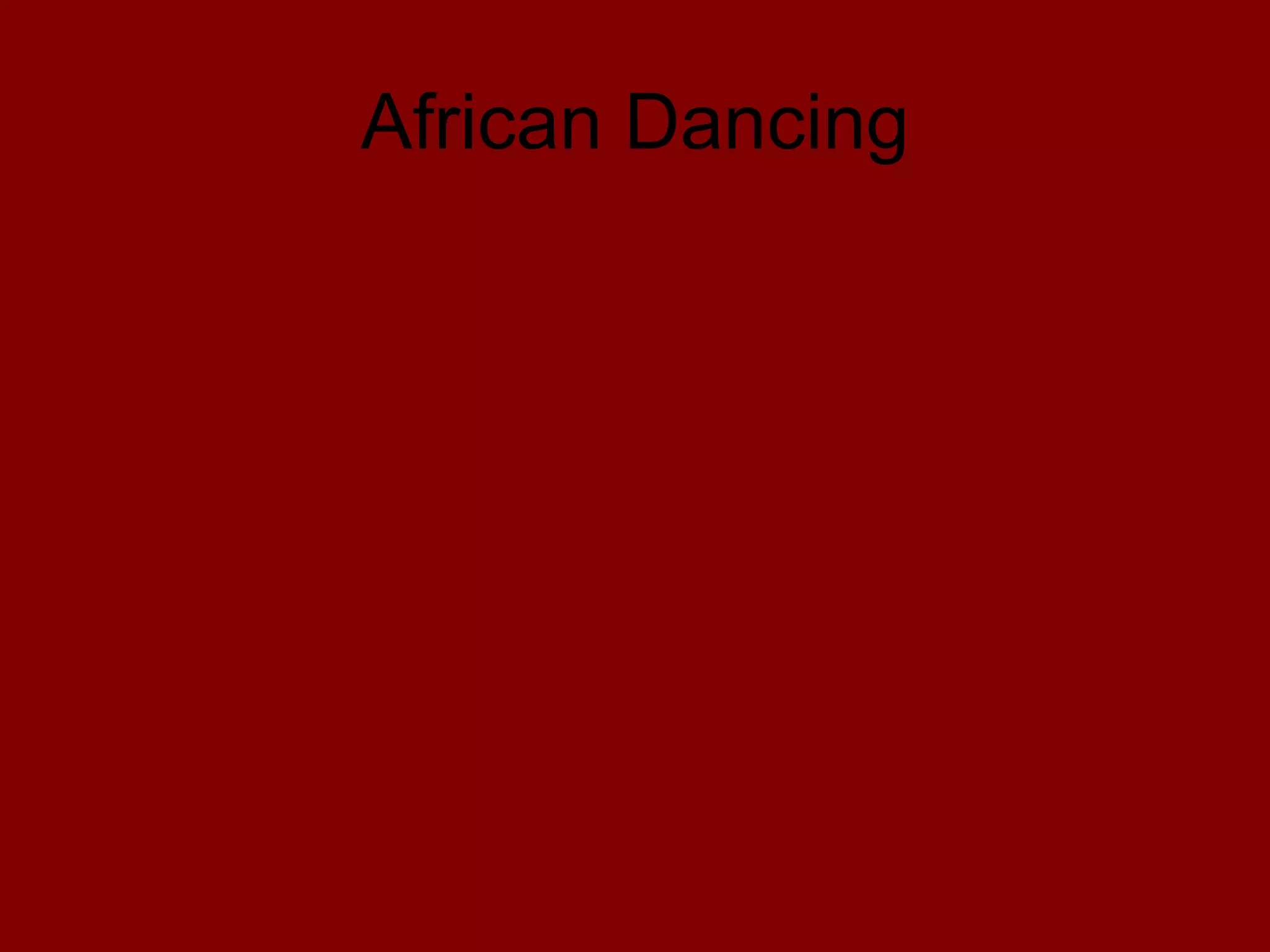 African Dancing