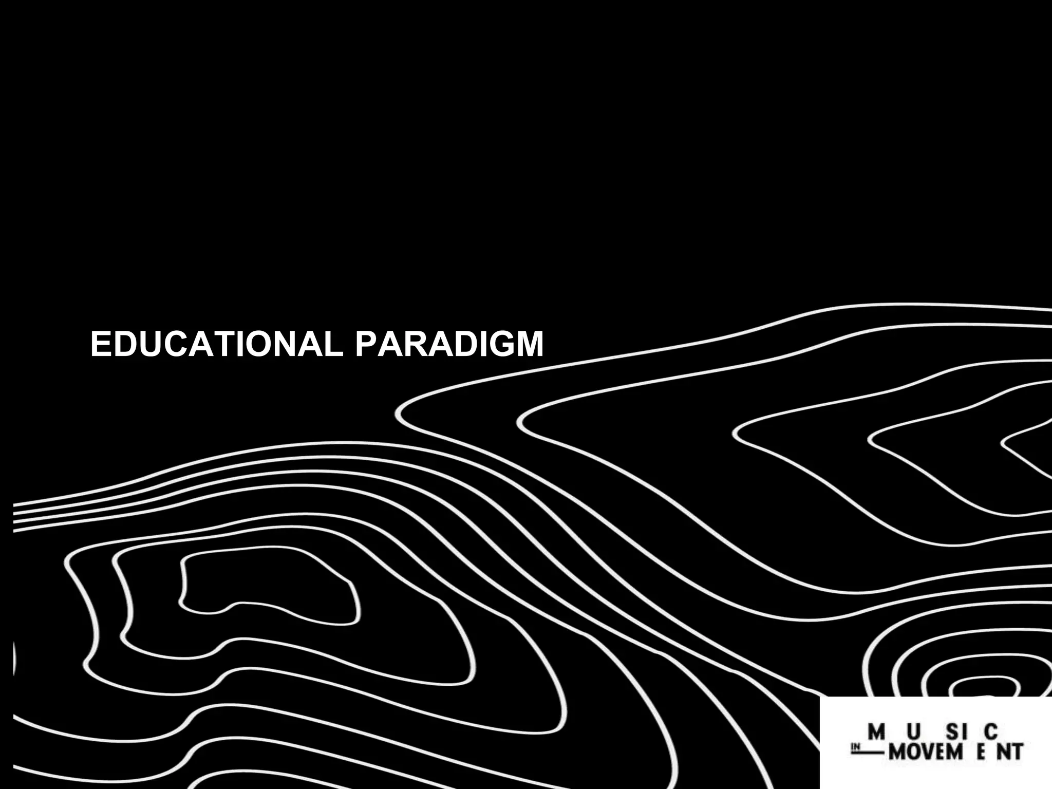 EDUCATIONAL PARADIGM
 