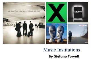 +
Music Institutions
By Stefano Towell
 
